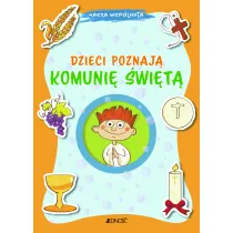 Nasza wsp�lnota. Dzieci poznaj� Komuni� �wi�t�
