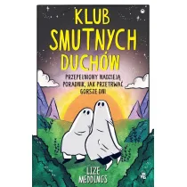 Neony Klub Smutnych Duch�w. Przepe�niony nadziej� poradnik, jak przetrwa� gorsze dni
