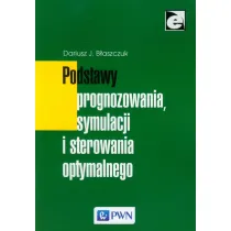 Podstawy prognozowania, symulacji i sterowania optymalnego