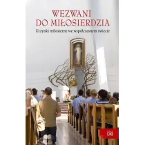 Wezwani do mi�osierdzia. Uczynki mi�osierne