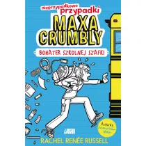 Bohater szkolnej szafki. Nieprzypadkowe przypadki Maxa Crumbly. Tom 1