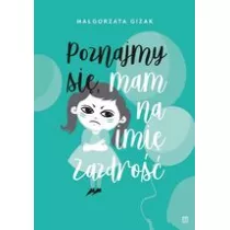 Poznajmy si�, mam na imi� Zazdro��