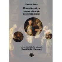 Rozmaite �wi�ta zawsze winnego uczczenia godne