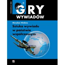 Gry wywiad�w Sztuka wywiadu w pa�stwie wsp�czesnym
