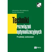 Techniki rozwi�za� optymalizacyjnych. Przyk�ady zastosowa�