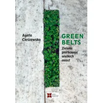 Green belts. Zielone pier�cienie wielkich miast