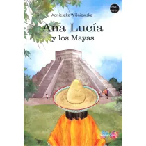 Ana Lucia y los Mayas. Poziom A2-B1