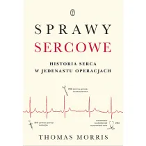 Sprawy sercowe historia serca w jedenastu operacjach