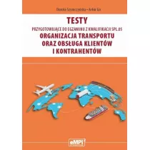 Testy przygotowujce do egzaminu z kwalifikacji SPL.05. Organizacja transportu oraz obsuga klientw i kontrahentw