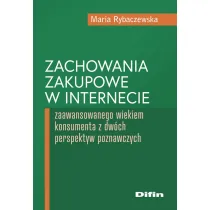 Zachowania zakupowe w internecie zaawansowanego wiekiem konsumenta z dw�ch perspektyw poznawczych