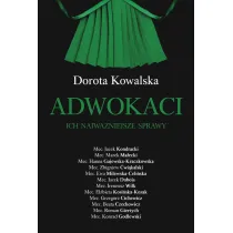 Adwokaci. Ich najwa�niejsze sprawy