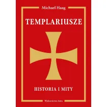 Templariusze. Historia i mity