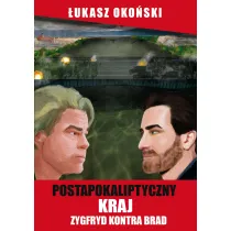 Postapokaliptyczny kraj. Zygfryd kontra Brad