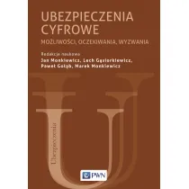 Ubezpieczenia cyfrowe. Mo�liwo�ci, oczekiwania, wyzwania