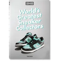 Sneaker Freaker. World`s Greatest Sneaker Collectors