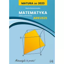Matura od 2023. Matematyka. Arkusze dla zakresu podstawowego