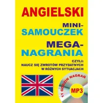 Angielski mini-samouczek. Mega-nagrania. Naucz si� zwrot�w przydatnych w r�nych sytuacjach + CD