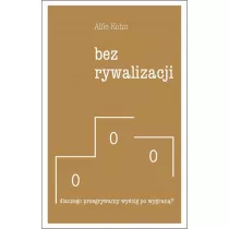 Bez rywalizacji. Dlaczego przegrywamy wycig po wygran?