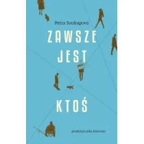 Zawsze jest kto�