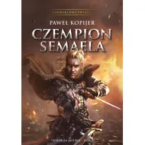 Czempion Semaela. Trylogia Mitrys. Tom 2