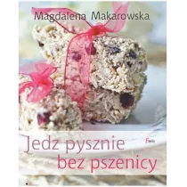 Jedz pysznie bez pszenicy
