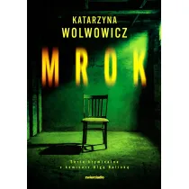 Mrok. Seria kryminalna z komisarz Olg� Balick�. Tom 5