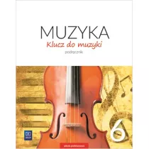 Klucz do muzyki. Podrcznik. Klasa 6. Szkoa podstawowa