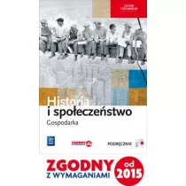 Historia i spoeczestwo. Gospodarka. Podrcznik. Liceum i technikum