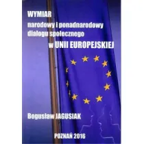 Wymiar narodowy i ponadnarodowy dialogu spo�ecznego w Unii Europejskiej