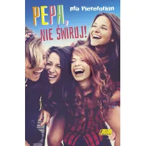 Pepa, nie �wiruj!