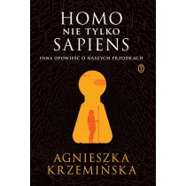 Homo (nie tylko) sapiens. Inna opowie�� o naszych przodkach
