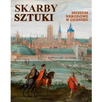 Skarby Sztuki. Muzeum Narodowe w Gda�sku