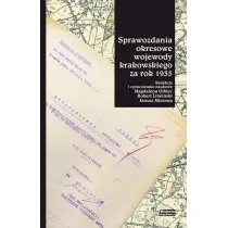 Sprawozdania okresowe wojewody krakowskiego za rok 1935