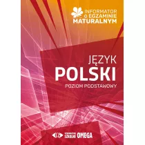 Informator o egzaminie maturalnym z jzyka polskiego. Poziom podstawowy