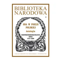 Oda w poezji polskiej. Antologia. Biblioteka Narodowa