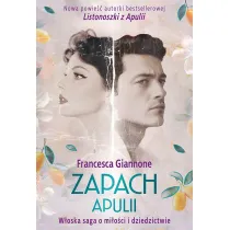 Zapach Apulii. Woska saga o mioci...