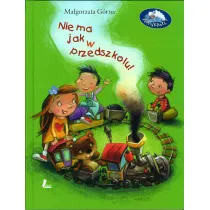 Nie ma jak w przedszkolu