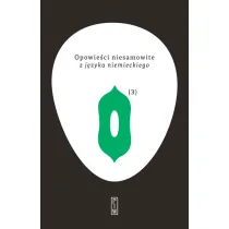 Opowie�ci niesamowite z j�zyka niemieckiego. Tom 3