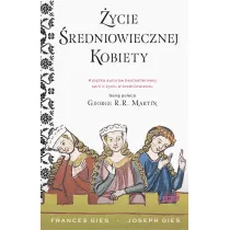�ycie �redniowiecznej kobiety. �ycie w �redniowieczu. Tom 4