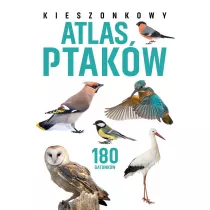 Kieszonkowy atlas ptakw. 180 gatunkw