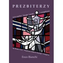 Prezbiterzy. �ycie wsp�lne, liturgia, parafia..