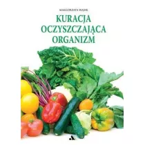 Kuracja oczyszczajca organizm