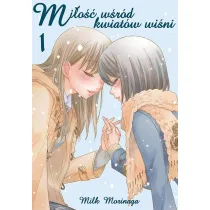 Mi�o�� w�r�d kwiat�w wi�ni. Tom 1