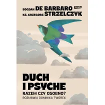 Duch i psyche. Razem czy osobno?