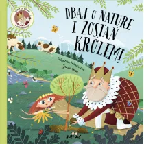 Dbaj o natur� i zosta� kr�lem!
