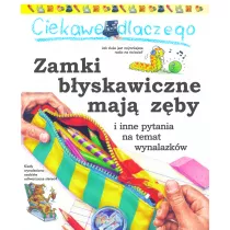 Ciekawe dlaczego zamki byskawiczne maj zby