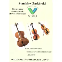 Gram z pasj� na skrzypcach, alt�wce i wiolonczeli