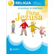 Jestemy w rodzinie Pana Jezusa. Podrcznik do religii do klasy 1 szkoy podstawowej