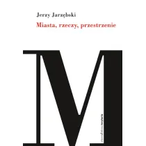 Miasta, rzeczy, przestrzenie