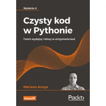 Czysty kod w Pythonie. Tw�rz wydajny i �atwy w utrzymaniu kod. Wydanie II